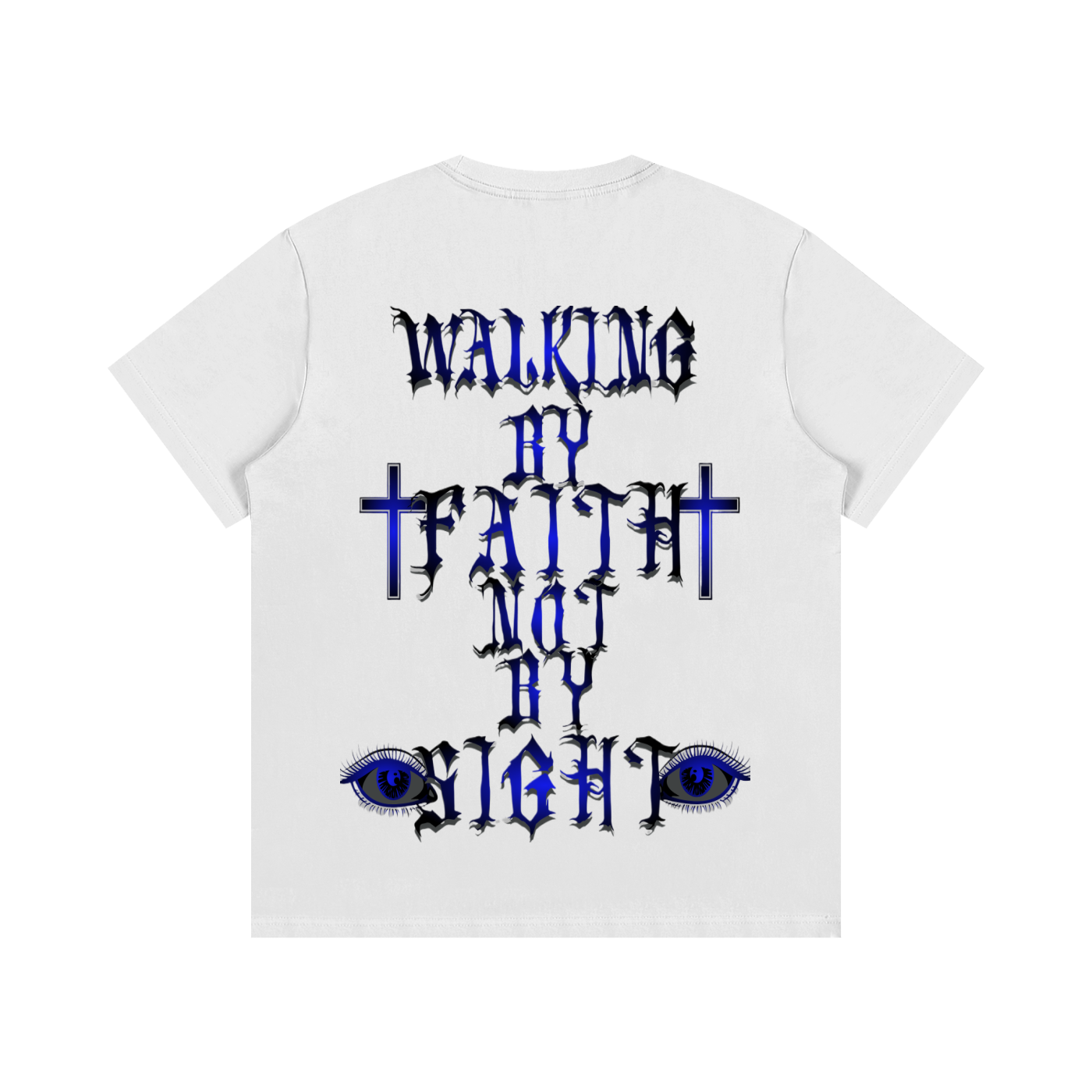 "Walking By Faith Not By Sight" T-Shirt
