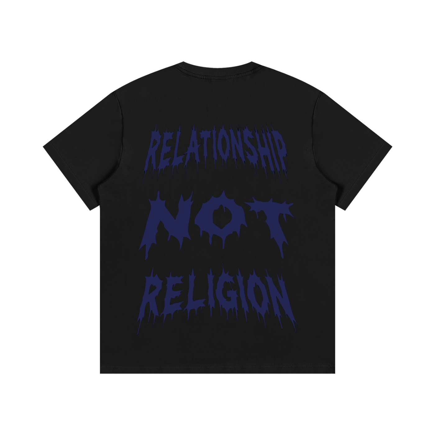 "RELATIONSHIP NOT RELIGION" T- Shirt