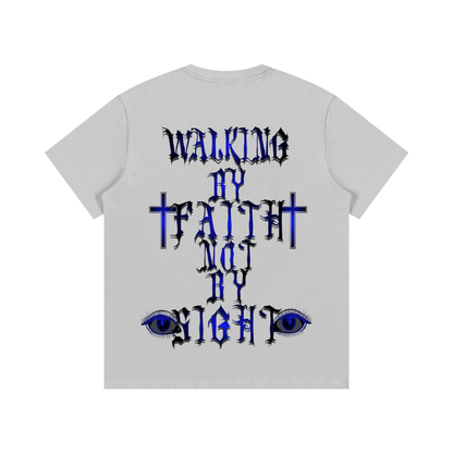 "Walking By Faith Not By Sight" T-Shirt
