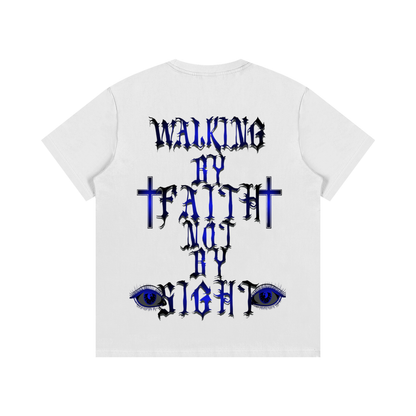 "Walking By Faith Not By Sight" T-Shirt